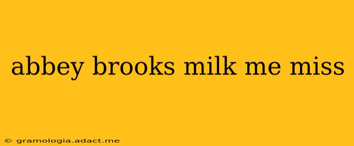 abbey brooks milk me miss abbey brooks milk me miss