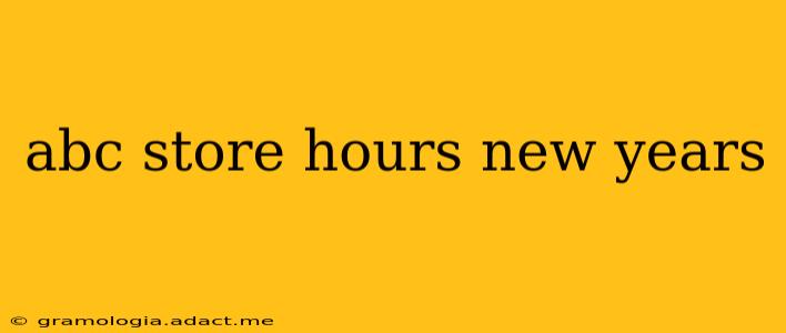 abc store hours new years