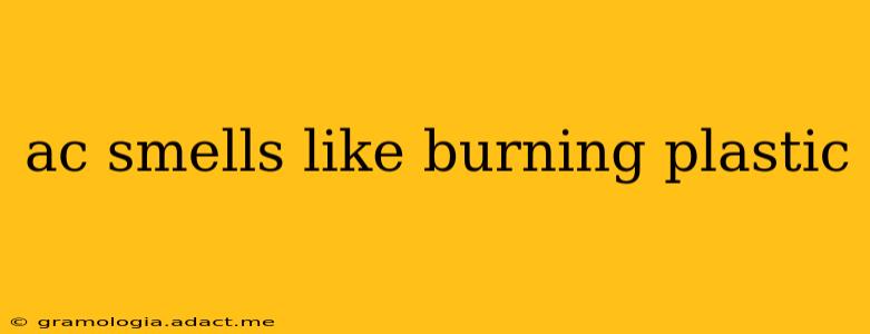 ac smells like burning plastic