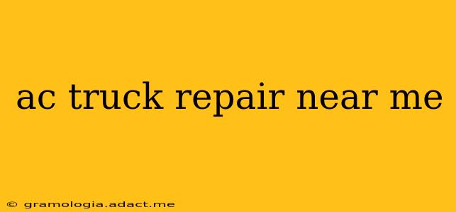 ac truck repair near me