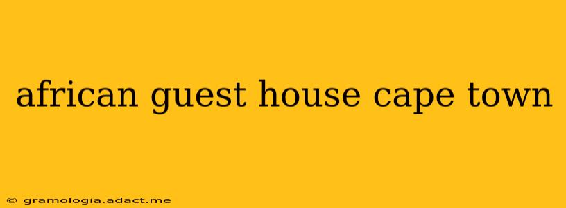 african guest house cape town