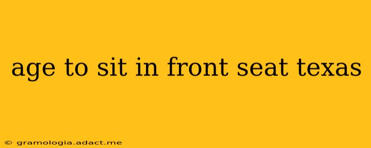 age to sit in front seat texas