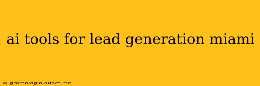 ai tools for lead generation miami