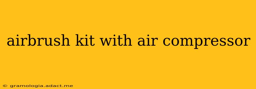 airbrush kit with air compressor