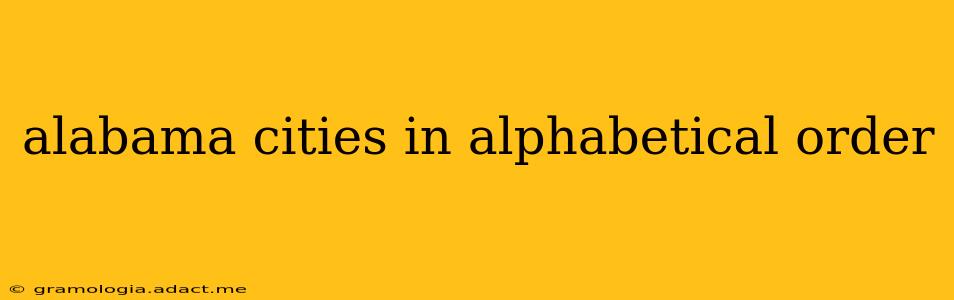 alabama cities in alphabetical order