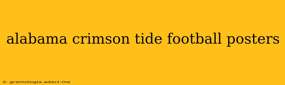 alabama crimson tide football posters