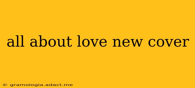 all about love new cover