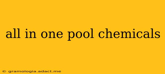 all in one pool chemicals