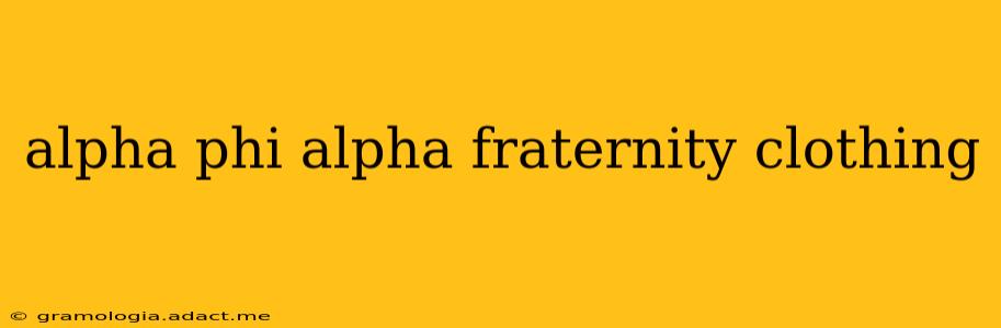 alpha phi alpha fraternity clothing