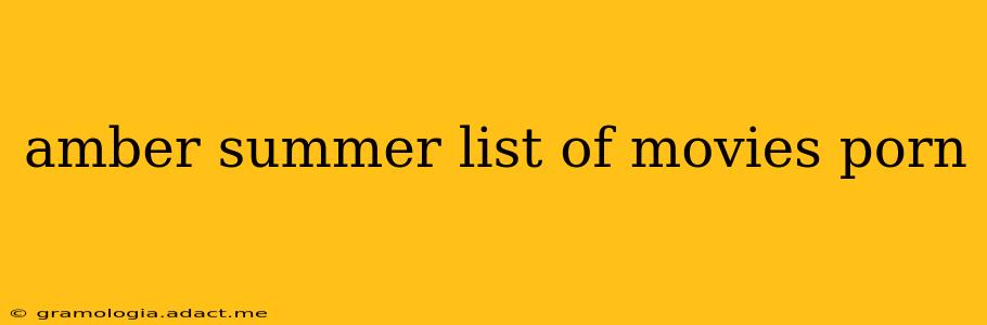 amber summer list of movies porn amber summer list of movies porn
