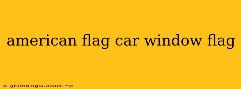 american flag car window flag