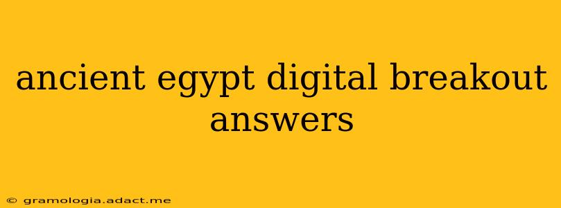 ancient egypt digital breakout answers