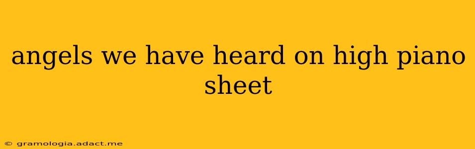 angels we have heard on high piano sheet