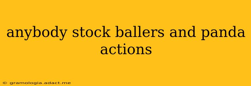 anybody stock ballers and panda actions