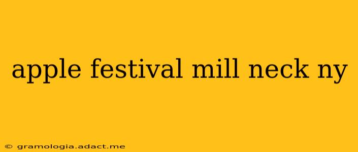 apple festival mill neck ny
