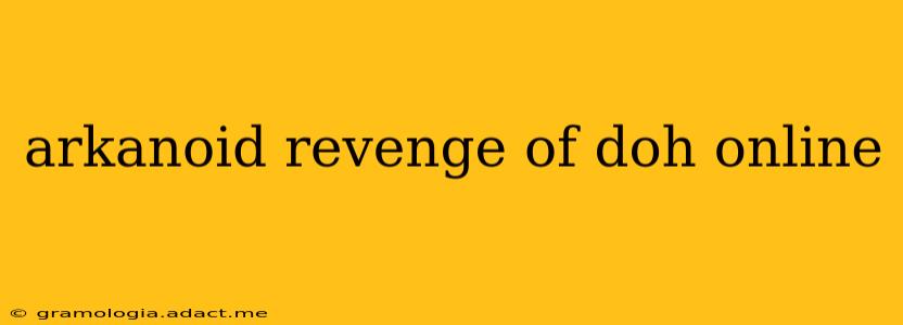 arkanoid revenge of doh online