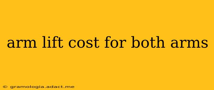 arm lift cost for both arms
