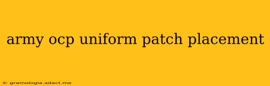 army ocp uniform patch placement