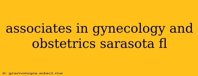 associates in gynecology and obstetrics sarasota fl