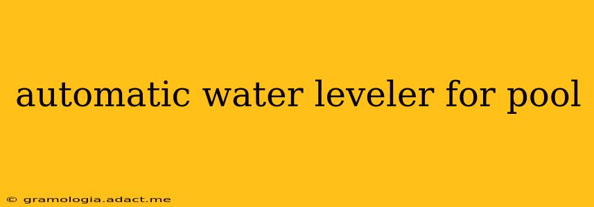 automatic water leveler for pool