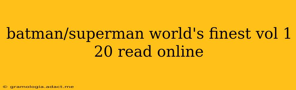 batman/superman world's finest vol 1 20 read online