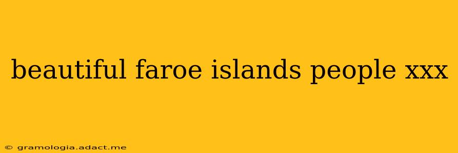 beautiful faroe islands people xxx