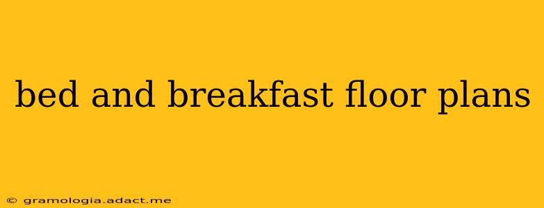 bed and breakfast floor plans