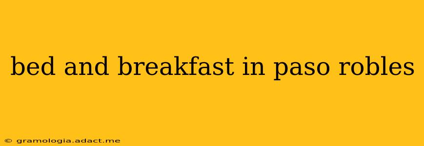 bed and breakfast in paso robles