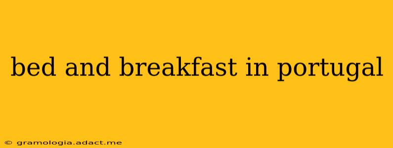 bed and breakfast in portugal