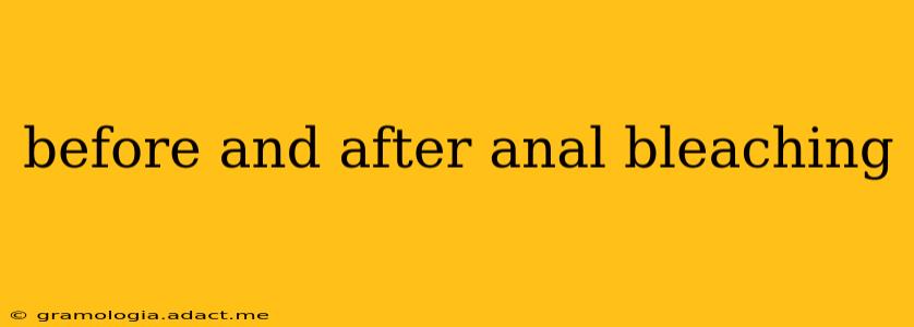 before and after anal bleaching