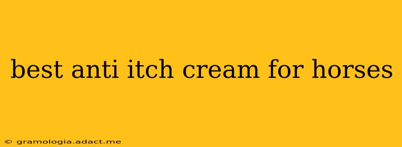 best anti itch cream for horses