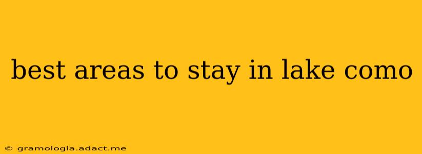best areas to stay in lake como