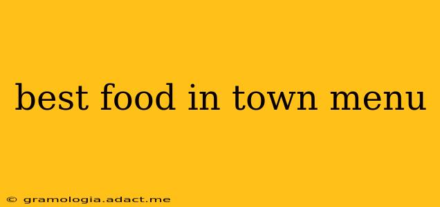 best food in town menu