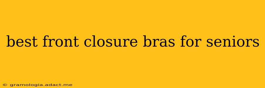 best front closure bras for seniors