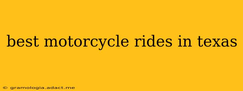 best motorcycle rides in texas