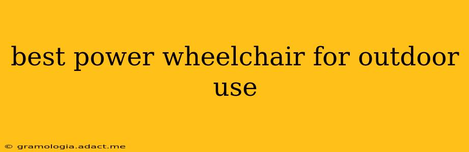 best power wheelchair for outdoor use
