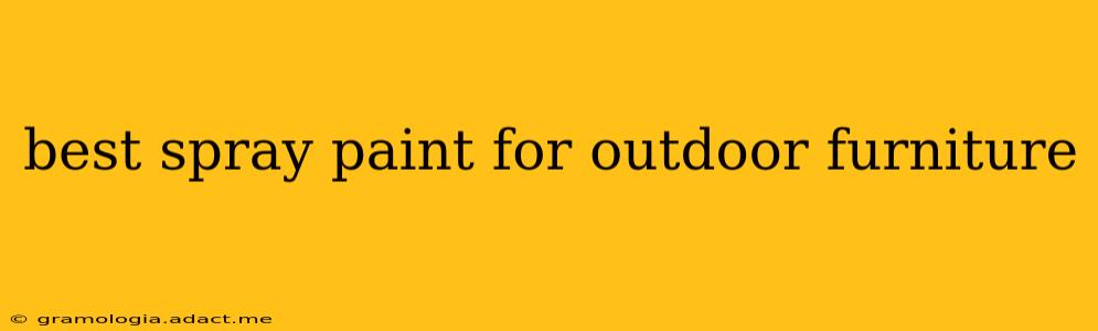 best spray paint for outdoor furniture