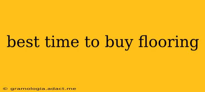 best time to buy flooring