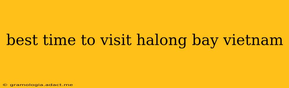 best time to visit halong bay vietnam