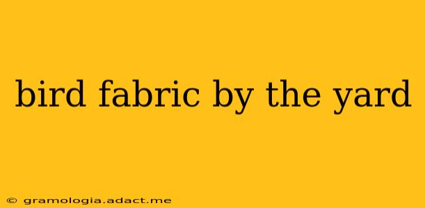 bird fabric by the yard