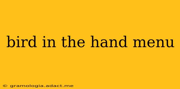 bird in the hand menu