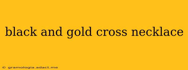 black and gold cross necklace