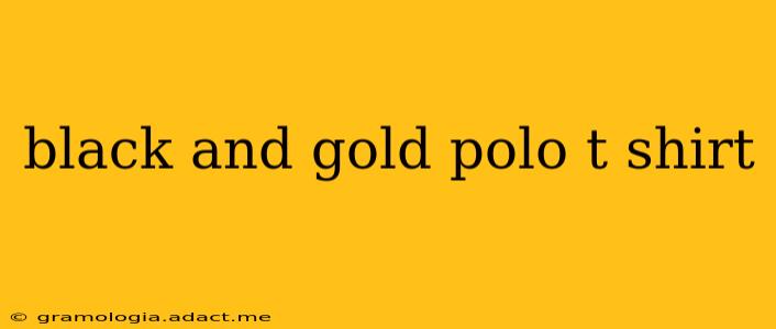 black and gold polo t shirt