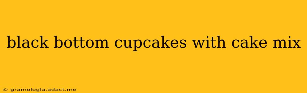 black bottom cupcakes with cake mix