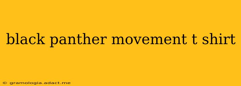 black panther movement t shirt