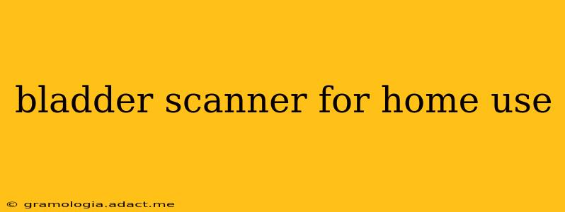 bladder scanner for home use