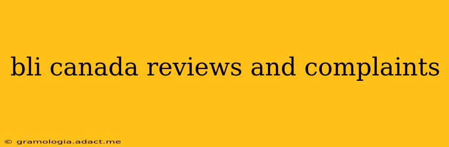 bli canada reviews and complaints