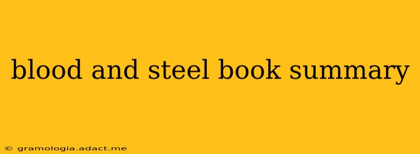 blood and steel book summary