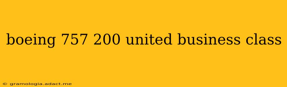 boeing 757 200 united business class