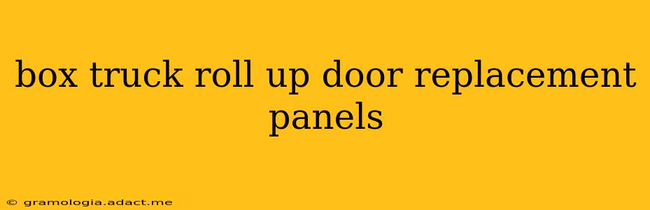 box truck roll up door replacement panels